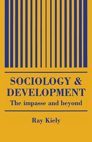 the sociology of development 1st edition ray kiely 1857281969, 978-1857281965