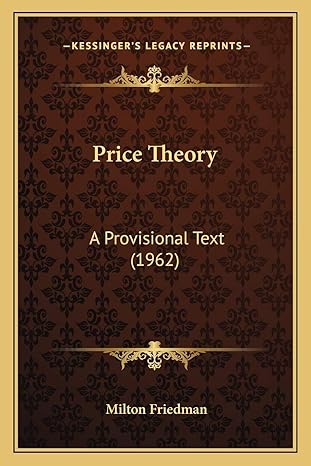 price theory a provisional text 1st edition milton friedman 1169830188, 978-1169830189