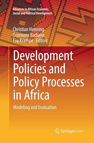development policies and policy processes in africa modeling and evaluation 1st edition christian henning