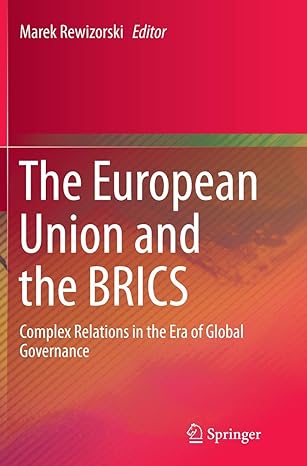 the european union and the brics complex relations in the era of global governance 1st edition marek