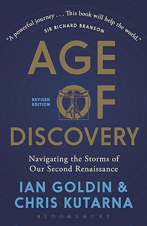 age of discovery navigating the storms of our second renaissance revised edition ian goldin ,chris kutarna