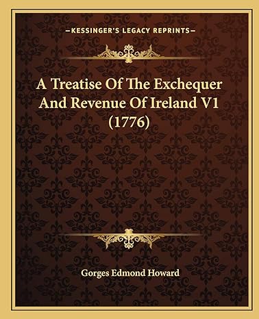 a treatise of the exchequer and revenue of ireland v1 1st edition gorges edmond howard 1165934302,