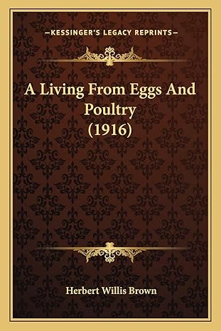 a living from eggs and poultry 1st edition herbert willis brown 1166452069, 978-1166452063