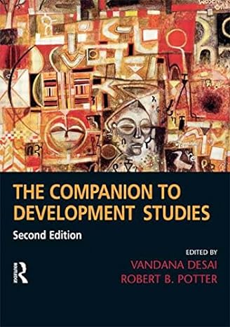 the companion to development studies 2nd edition vandana desai ,robert potter 0340889144, 978-0340889145