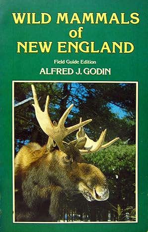 wild mammals of new england field 1983rd edition alfred j godin 0899330126, 978-0899330129