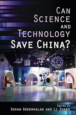 can science and technology save china 1st edition susan greenhalgh ,li zhang 1501747037, 978-1501747038
