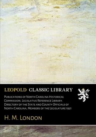 publications of north carolina historical commission legislative reference library directory of the state and