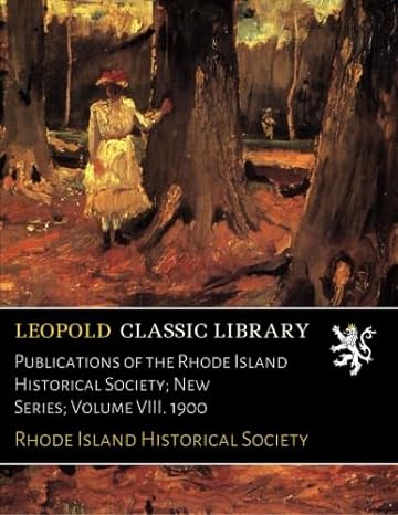 publications of the rhode island historical society new series volume viii 1900 1st edition rhode island