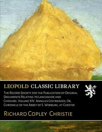 the record society for the publication of original documents relating to lancashire and cheshire volume xiv