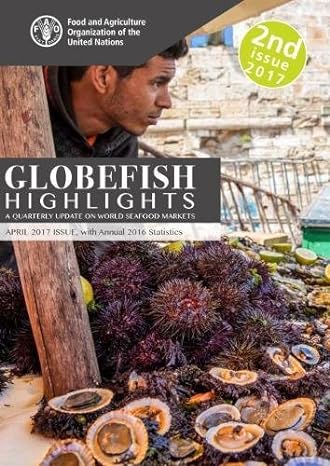 globefish highlights issue 2/2017 april 2017 issue with annual 2016 statistics 1st edition food and