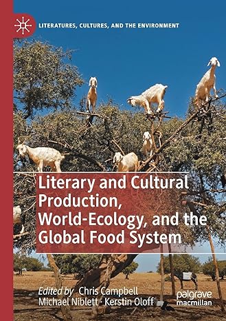 literary and cultural production world ecology and the global food system 1st edition chris campbell ,michael