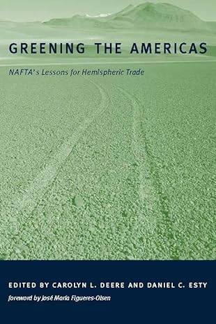 Greening The Americas Naftas Lessons For Hemispheric Trade