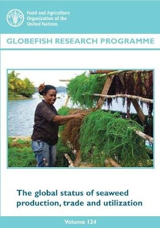The Global Status Of Seaweed Production Trade And Utilization Globefish Research Programme