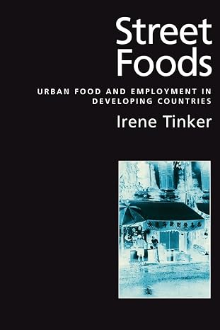 street foods urban food and employment in developing countries 1st edition irene tinker 0195117115,