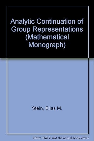 analytic continuation of group representations 1st edition elias m stein 0300014287, 978-0300014280