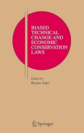 biased technical change and economic conservation laws 2006th edition ryuzo sato 0387260552, 978-0387260556