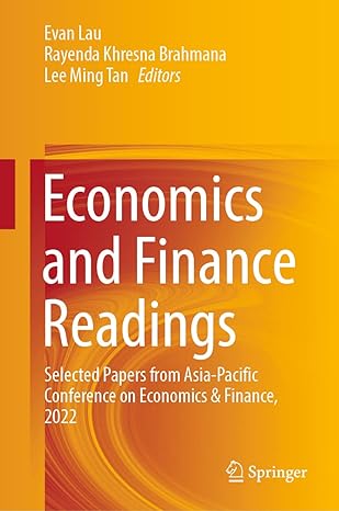 economics and finance readings selected papers from asia pacific conference on economics and finance 2022 1st
