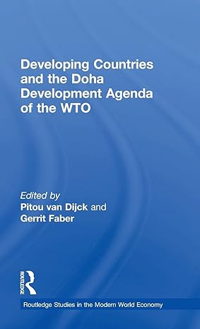 developing countries and the doha development agenda of the wto 1st edition gerrit faber ,pitou van dijck