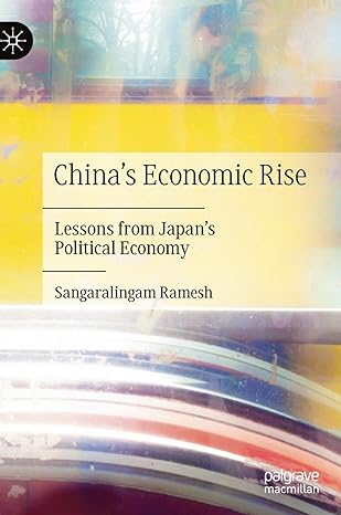 chinas economic rise lessons from japans political economy 1st edition sangaralingam ramesh 3030498107,