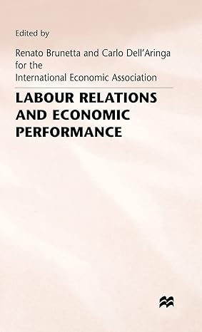 labour relations and economic performance proceedings of a conference held by the international economic