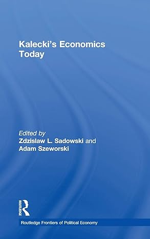 kaleckis economics today 1st edition zdzislaw sadowski ,adam szeworski 0415299934, 978-0415299930