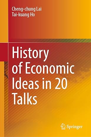 history of economic ideas in 20 talks 1st edition cheng chung lai ,tai kuang ho 9811945055, 978-9811945052