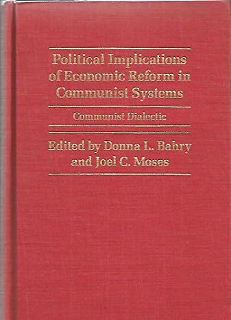 political implications of economic reform in communist systems 1st edition donna l bahry ,joel c moses