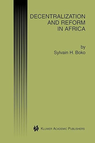 decentralization and reform in africa 2002nd edition sylvain h boko 1402071183, 978-1402071188