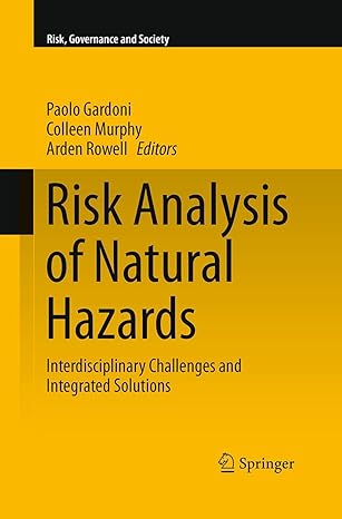 risk analysis of natural hazards interdisciplinary challenges and integrated solutions 1st edition paolo