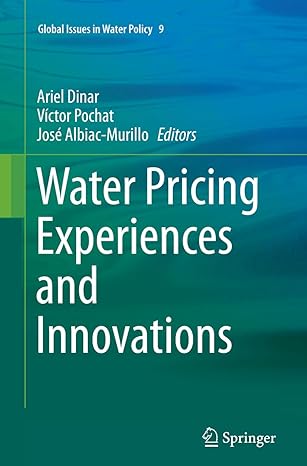 water pricing experiences and innovations 1st edition ariel dinar ,victor pochat ,jose albiac murillo
