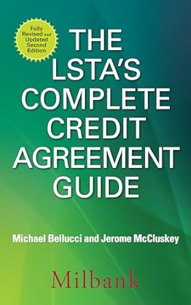 the lstas complete credit agreement guide 2nd edition michael bellucci ,jerome mccluskey 1259644863,