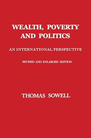 wealth poverty and politics 2nd edition thomas sowell 046509676x, 978-0465096763