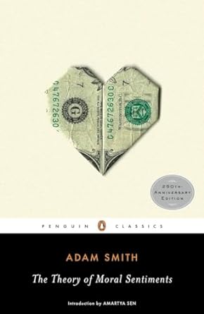 the theory of moral sentiments anniversary edition adam smith ,ryan patrick hanley ,amartya sen 0143105922,