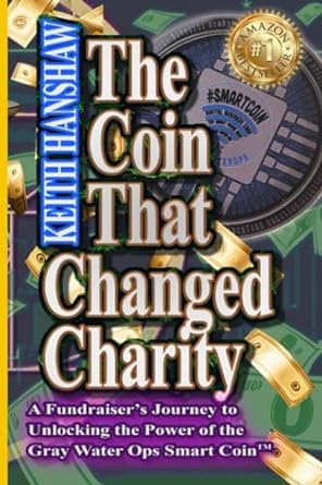 the coin that changed charity a fundraisers journey to unlocking the power of the gray water ops smart coin