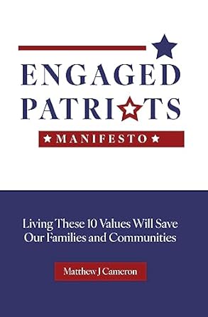 engaged patriots manifesto 1st edition matthew j cameron b0c8xj89xw, 979-8988318514