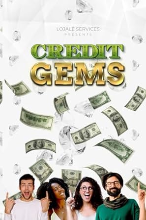 credit gems the ultimate blueprint to mastering the art of credit 1st edition lojale services b0cnktv9lp,