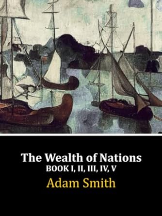 the wealth of nations book i ii iii iv v 1st edition adam smith b0bjn7fjwk, 979-8358970625