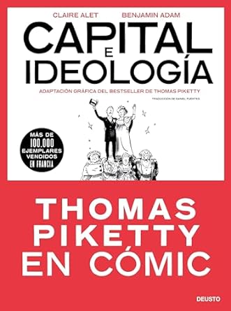 capital e ideologia en comic adaptacion grafica del bestseller de thomas piketty 1st edition claire alet y