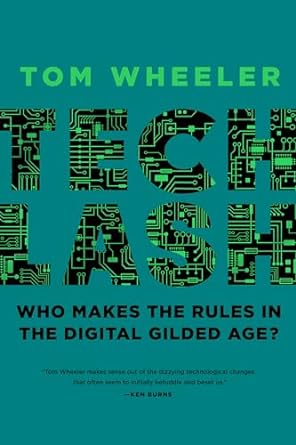 techlash who makes the rules in the digital gilded age 1st edition tom wheeler 0815739931, 978-0815739937