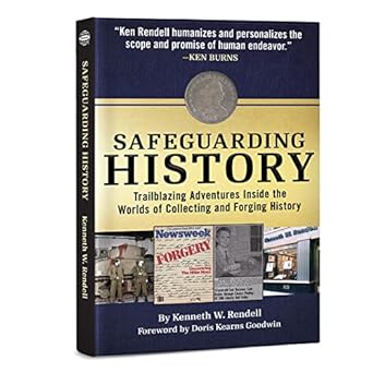 safeguarding history trailblazing adventures inside the worlds of collecting and forging history 1st edition