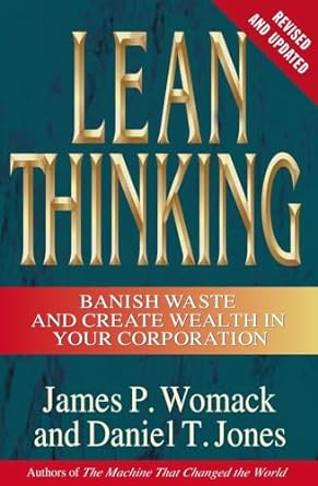 lean thinking banish waste and create wealth in your corporation revised and updated 2nd edition james p