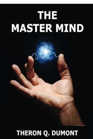 the master mind 1st edition theron q dumont 3849677184, 978-3849677183