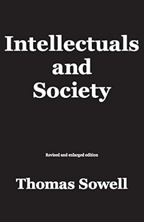 intellectuals and society revised and expanded edition thomas sowell 0465025226, 978-0465025220