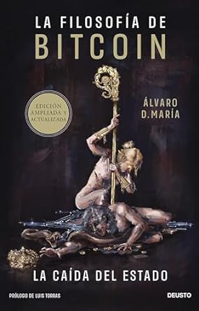 la filosofia de bitcoin la caida del estado 1st edition alvaro d maria b0cll173pj