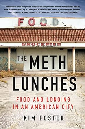 the meth lunches food and longing in an american city 1st edition kim foster 1250278775, 978-1250278777