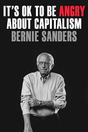its ok to be angry about capitalism 1st edition senator bernie sanders ,john nichols 0593238710,