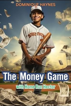 the money game with home run hector 1st edition dominique haynes b0cn61scmc, b0cld8817y