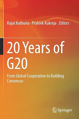 20 years of g20 from global cooperation to building consensus 1st edition rajat kathuria ,prateek kukreja