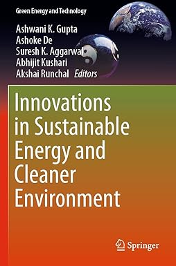 innovations in sustainable energy and cleaner environment 1st edition ashwani k. gupta ,ashoke de ,suresh k.