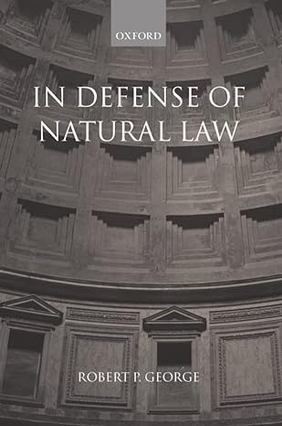 in defense of natural law revised edition robert p. george 0199242992, 978-0199242993